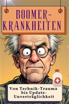 Lucy Münch - Boomer-Krankheiten - Genial lustiges Humorbuch - das perfekte Geschenk für Weihnachten und Geburtstag