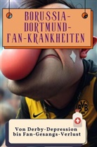 Sophia Fischer - Borussia-Dortmund-Fan-Krankheiten - Genial lustiges Humorbuch - das perfekte Geschenk für Weihnachten und Geburtstag
