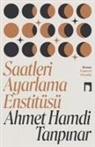 Ahmet Hamdi Tanpinar - Saatleri Ayarlama Enstitüsü