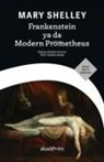 Marry Shelley - Frankenstein ya da Modern Prometheus