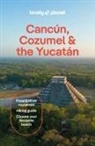 Lonely Planet, Lonely Planet, Lonely Planet - Lonely Planet Cancun, Cozumel & the Yucatan 11th Edition