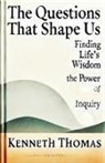 Kenneth Thomas - The Questions That Shape Us