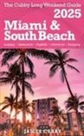 James Cubby - The Cubby Long Weekend Guide - Miami & South Beach