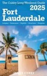 James Cubby - FORT LAUDERDALE The Cubby 2025 Long Weekend Guide