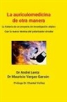 André Lentz, Mauricio Vargas - La auriculomedicina de otra manera