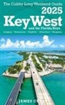 James Cubby - Key West The Cubby Long Weekend Guide