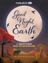 Lonely Planet, Lonely Planet Kids, Lonely Planet, Lonely Planet - Good Night, Earth