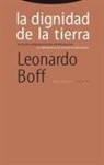Leonardo Boff - La dignidad de la tierra : ecología, mundialización, espiritualidad. La emergencia de un nuevo paradigma