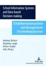 Andreas Breiter, Angelina Lange, Emese Stauke - School Information System and Data-based Decision-making- Schulinformationssysteme und datengestützte Entscheidungsprozesse