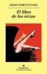 Adam Soboczynski - El libro de los vicios