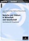 Ursula Doleschal, Edgar Hoffmann, Tilmann Reuther - Sprache und Diskurs in Wirtschaft und Gesellschaft