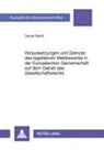 Daniel Barth - Voraussetzungen und Grenzen des legislativen Wettbewerbs in der Europäischen Gemeinschaft auf dem Gebiet des Gesellschaftsrechts
