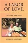 Anna D. Arapakos - A Labor of Love, Volume 2