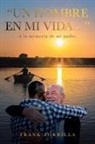 Frank Zorrilla - "UN HOMBRE EN MI VIDA..."