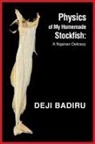 Deji Badiru - Physics of My Homemade Stockfish