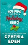 Cynthia Eden - Holding Out For A Holiday Hero