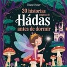 Blume Potter - 20 historias mágicas de hadas antes de dormir