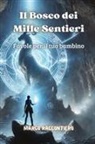 Marco Raccontiero - Il Bosco dei Mille Sentieri