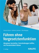 Daniela Krämer, Kathrein Lammert, Silke Weigang - Führen ohne Vorgesetztenfunktion