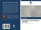 Rupen Das - Die Armen und die Armut im Islam
