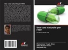 Mohammad Yaqub Khan, Vikas Kumar Verma, Maryada Roy - Una cura naturale per l'HIV