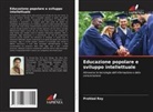 Prohlad Roy - Educazione popolare e sviluppo intellettuale