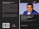 Lubega Nelson - Militarizzazione del servizio pubblico ugandese