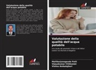 Vishnu Ambalajheri, Vijayakumar Chikkalaki, Mallikarjunagouda Patil - Valutazione della qualità dell'acqua potabile