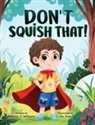 Melanie S. Williams - Don't Squish That!