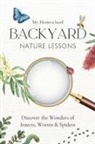 Michelle Morrow - My Homeschool Backyard Nature Lessons