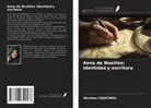 Nicoleta Cojocariu - Anna de Noailles: identidad y escritura