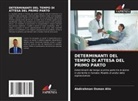 Abdirahman Osman Alin - DETERMINANTI DEL TEMPO DI ATTESA DEL PRIMO PARTO