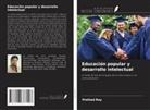Prohlad Roy - Educación popular y desarrollo intelectual