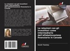 Sarah Twomey - Le relazioni con gli investitori come intermediario dell'alfabetizzazione finanziaria in Canada