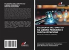 Alexander Vasilievich Tolmachev, Julia Borisovna Tolmacheva - FILOSOFIA DEL DIRITTO SU LIBERO PENSIERO E DIGITALIZZAZIONE
