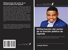Lubega Nelson - Militarización del sector de la función pública de Uganda