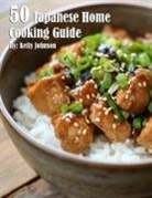 Kelly Johnson - 50 Japanese Home Cooking Guide