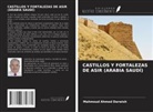 Mahmoud Ahmed Darwish - CASTILLOS Y FORTALEZAS DE ASIR (ARABIA SAUDÍ)