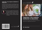 Annu Devi - Capacitar a las mujeres mediante la educación
