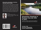 Joachim Bonkoungou, Boureima Sawadogo, Amadou Zan - Dinamiche climatiche in Burkina Faso dal 1991 al 2021