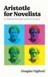 Douglas Vigliotti - Aristotle for Novelists