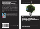 Suma Sanikommu - Fitasas microbianas: una solución ecológica al problema medioambiental de los fosfatos