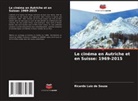 Ricardo Luiz de Souza - Le cinéma en Autriche et en Suisse: 1969-2015