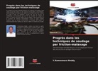 Y. Rameswara Reddy, Y.Rameswara Reddy - Progrès dans les techniques de soudage par friction-malaxage