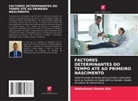 Abdirahman Osman Alin - FACTORES DETERMINANTES DO TEMPO ATÉ AO PRIMEIRO NASCIMENTO