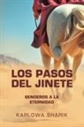 Karlowa Sharik - LOS PASOS DEL JINETE
