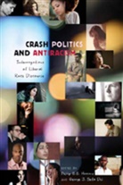 George J. Sefa Dei, George Jerry Sefa Dei, Phillip Howard - Crash Politics and Antiracism