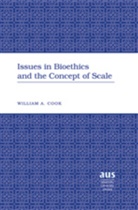 William Cook - Issues in Bioethics and the Concept of Scale