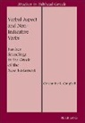 Constantine R. Campbell - Verbal Aspect and Non-Indicative Verbs