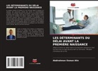 Abdirahman Osman Alin - LES DÉTERMINANTS DU DÉLAI AVANT LA PREMIÈRE NAISSANCE